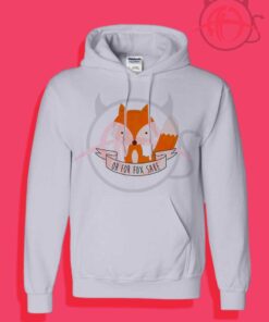 Oh For Fox Sake Hoodies