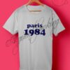 Paris 1984 Tumblr T Shirt