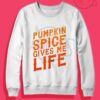 Pumpkin Spice Gives Me Life Crewneck Sweatshirt