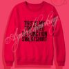 This Is My Too Tired To Function Crewneck Sweatshirt