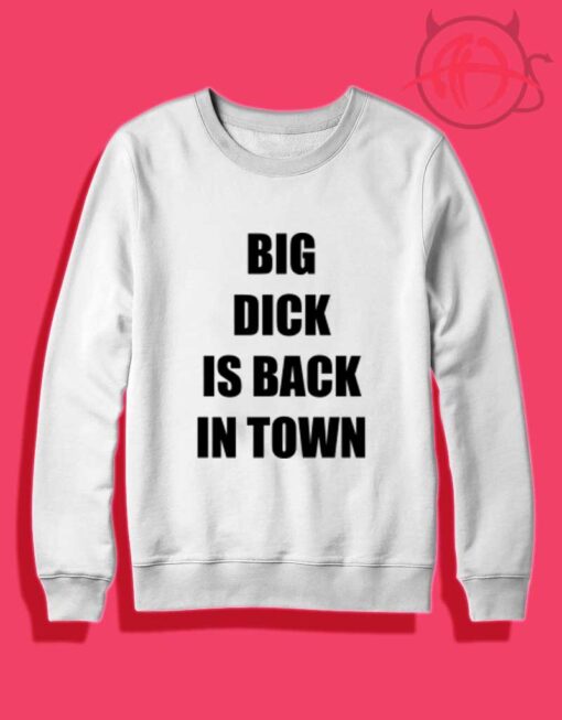 Big Dick Is Back In Town
