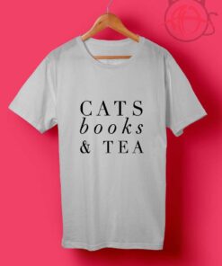 Cats Books and Tea T Shirt