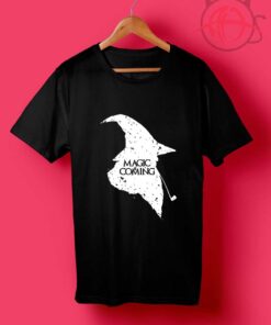 Once Upon Magic is Coming T Shirt