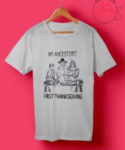 Ancestors First Thanksgiving T Shirt