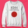 Come With Us Japanese Crewneck Sweatshirt