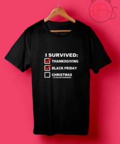 I Survived Thanksgiving T Shirt