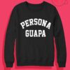 Persona Guapa Crewneck Sweatshirt