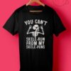 Skele Run From My Skele Puns T Shirt
