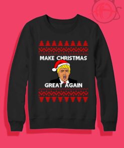Trump Make Christmas Great Again Crewneck Sweatshirt