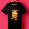 Trump Or Treat T Shirt