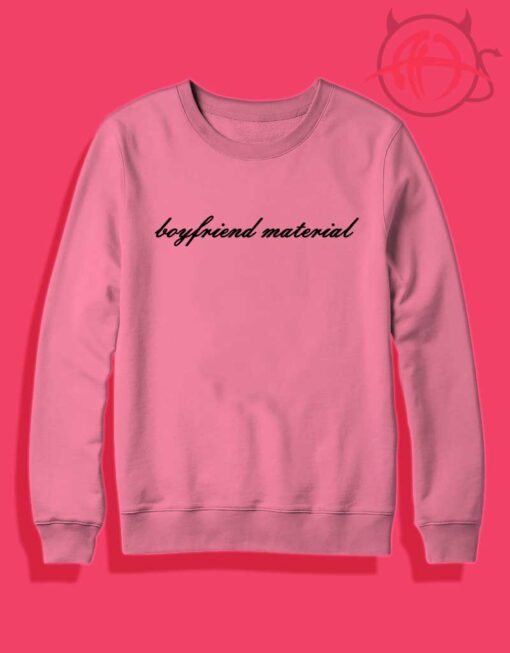 Boyfriend Material Crewneck Sweatshirt