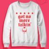 Birdman Got No More Talkin Crewneck Sweatshirt