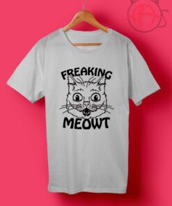 Freaking Meow T Shirts