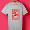 Funny Pop Corn T Shirts