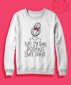 Messy Bun and Getting Stuff Done1