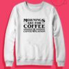 Morning are for Coffee and Contemplation