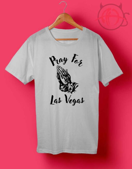 Pray For Las Vegas T Shirts