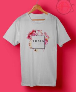 Roses - The Chainsmokers ft Rozes T Shirts