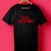 Evil German T Shirts