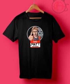 Matt Radar Technician T Shirts