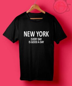 New York Good Day T Shirts