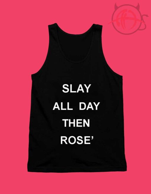 Slay All Day Then Rose Unisex Tank Top