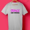 Strange And Unusual T Shirts