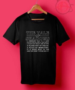The Vale Of Shadows T Shirts