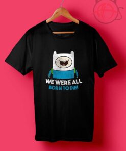 Born To Die Jake T Shirts