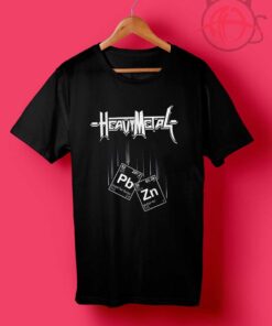 Heavy Metal And Heavy Metals T Shirts