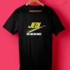 Jedi Do Or Do Not T Shirts