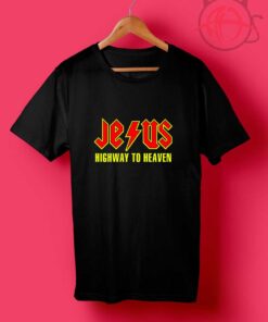 Jesus Highway To Heaven T Shirts
