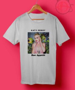 Katy Perry Bon Appetit T Shirts