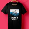 Legendary Defender I Want To Believe T Shirts