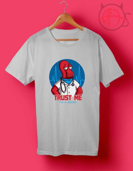 Octor Trust Me T Shirts