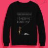 Stealing Christmas Ugly Crewneck Sweatshirt