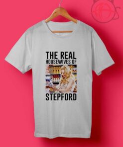 The Stepford Wives Parody T Shirts