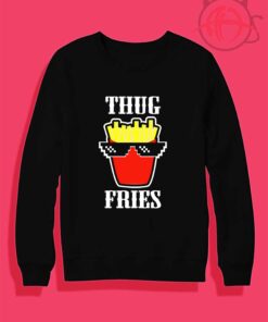 Thug Fries Crewneck Sweatshirt