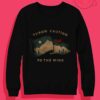 To The Wind Crewneck Sweatshirt