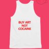 Buy Art Not Cocaine Unisex Tank Top