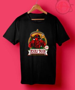 Deadly Tacos Mexican T Shirts