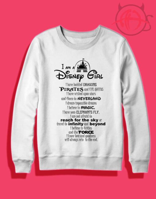 I Am a Disney Girl Quotes Crewneck Sweatshirt