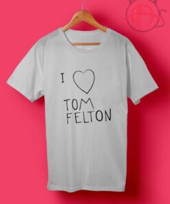 I Love Tom Felton T Shirts