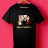 Stay Golden Movie T Shirts