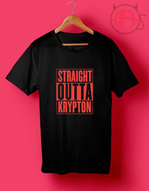 Straight Outta Krypton T Shirts