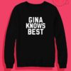 Gina Knows Best Crewneck Sweatshirt