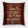 Go to the library Pillow Case