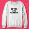 No Time For Fuck Boys