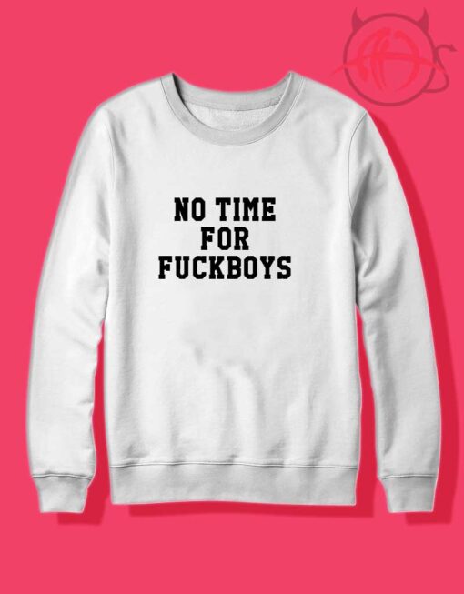 No Time For Fuck Boys