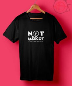 Not A Mascot 